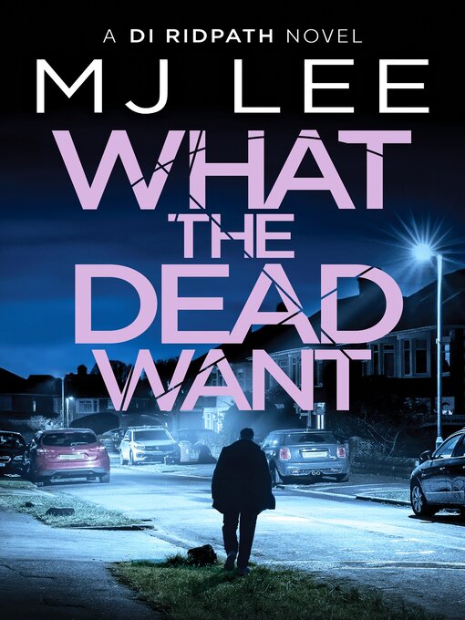 Title details for What the Dead Want by M J Lee - Available